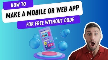 How To Make A Mobile Or Web App For Free WITHOUT Code + Free Extras!