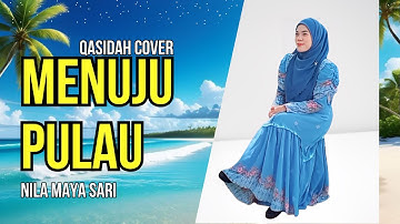 Menuju Pulau (Qasidah Cover) By Nila Maya Sari