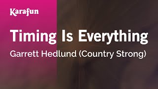 Timing Is Everything - Country Strong (Garrett Hedlund) | Karaoke Version | KaraFun chords