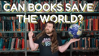 Can Books Save the World?