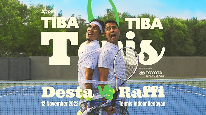 TIBA TIBA TENIS 2022 PERSEMBAHAN VINDES SPORT: DESTA VS. RAFFI!