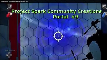 Project Spark Community Creations #9  Portal v2,3