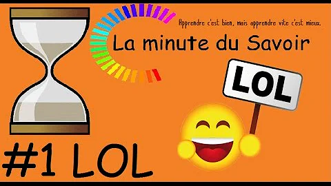 C'est quoi LOL et MDR ?