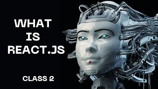 React.js files DOM Setup (Class 2)