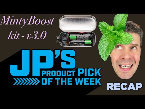JP’s Product Pick of the Week 7/19/22 MintyBoost Kit v3 @adafruit @johnedgarpark #adafruit