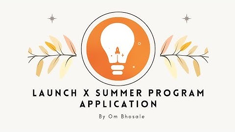 Launch X Summer Program Application