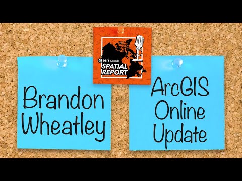 ArcGIS Online Updates - Episode 12 - Spatial Report