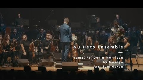 Yamz- Masego x Nu Deco Ensemble ft Devin Morrison live I do not own the rights to this music/video