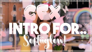 GFX Intro for Softiiglow’s fan art contest! || #Fanart4sav || Floralsket