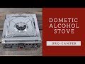 Dometic Alcohol stove Origo 1500 (Ep25 GrizzlyNbear)