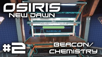 Osiris New Dawn - #2 - "Beacon/Chemistry" - Osiris New Dawn Let