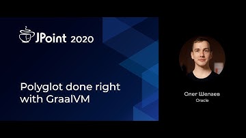 Олег Шелаев — Polyglot done right with GraalVM