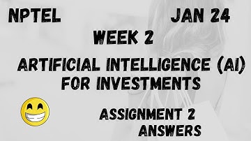 Artificial Intelligence AI for Investments | Assignment 2 | NPTEL 2024