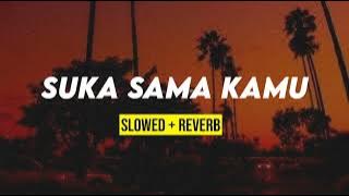 SUKA SAMA KAMU, KOPLO (slowed   reverb)