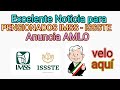 EXCELENTE NOTICIA PARA PENSIONADOS IMSS - ISSSTE ANUNCIA AMLO VELO AQUI