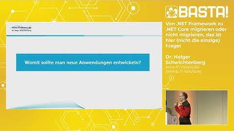 Von .NET Framework zu .NET Core migrieren oder nicht migrieren | Dr. Holger Schwichtenberg