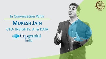 In Conversation With Mukesh Jain, CTO- Insights, AI & Data, Capgemini India