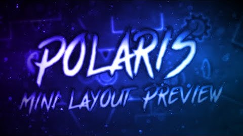 Geometry Dash | Polaris | Mini Layout Update