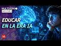 Educar para enfrentar los desafíos de la inteligencia artificial | Multiverso Milenio