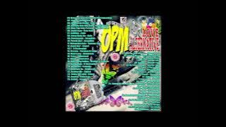 OPM Love Alternative #1 : Compiled & Remixed By: DJ Erwin