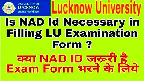 Lucknow University: Notice form LU: Is NAD ID Necessary in filiing LU Examination Form | Be a Champ