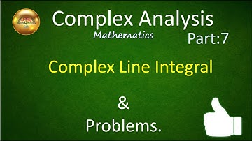 Complex Analysis : Complex Line Integral