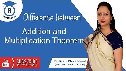 Difference Between Addition and Multiplication Theorem | Dr. Ruchi Khandelwal