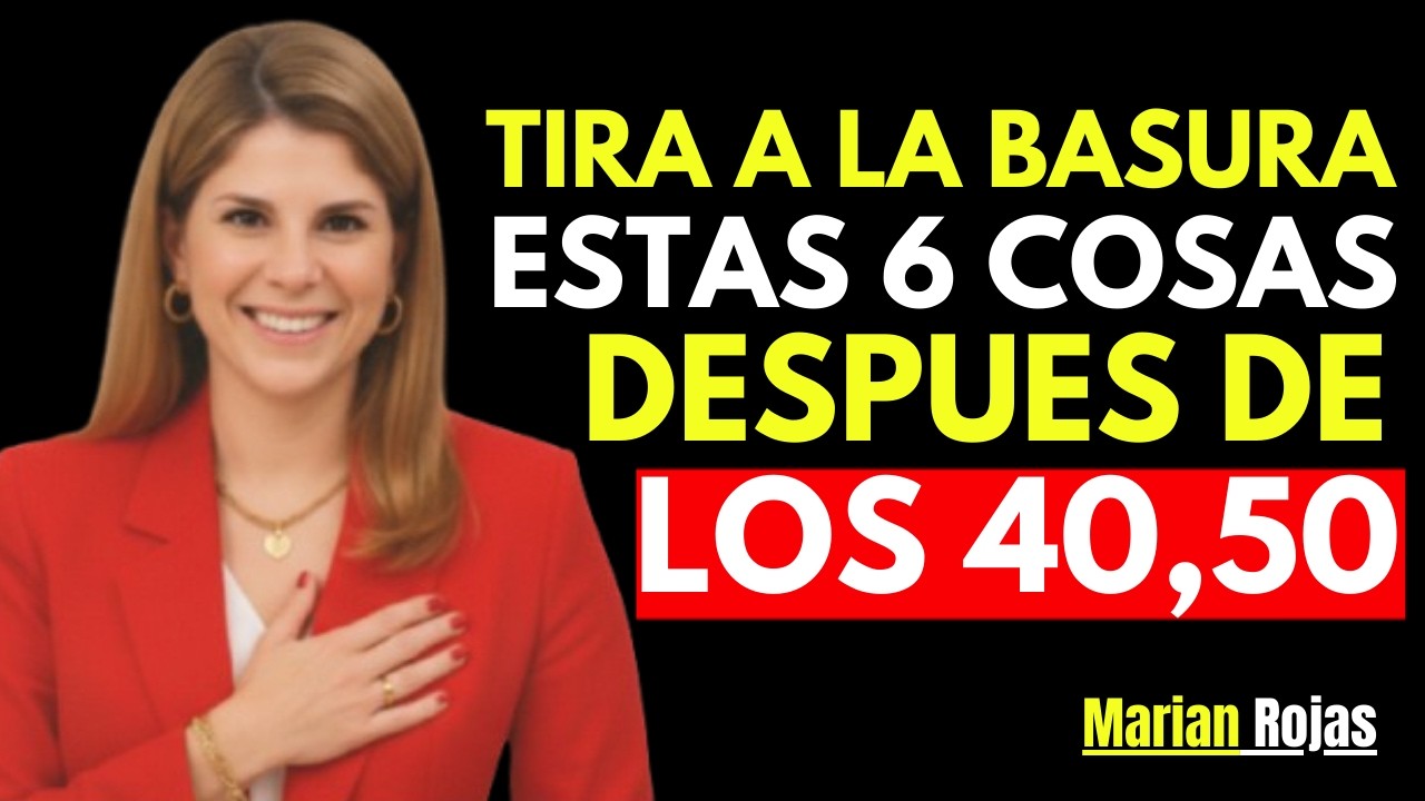 Remove these 6 things from your life to be happy after 40, 50... | Marian Rojas Estapé