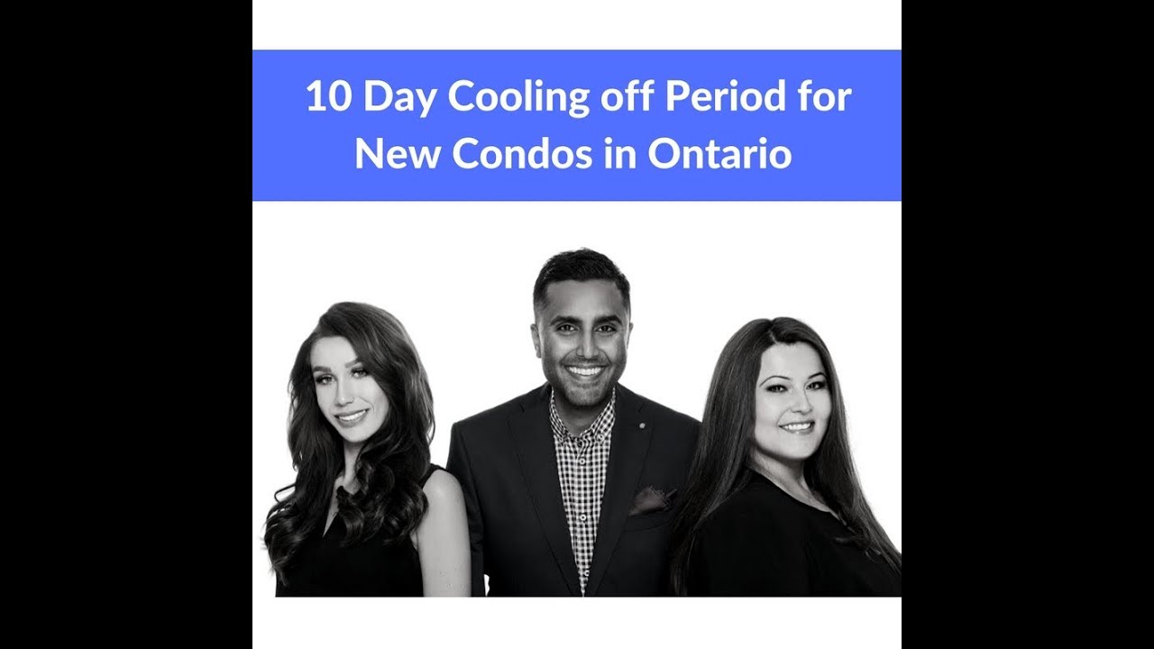 10 DAY COOLING OFF PERIOD FOR CONDOS IN ONTARIO YouTube 10 DAY COOLING OFF PERIOD FOR CONDOS IN ONTARIO YouTube