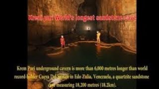 Krem Puri ; World's longest sandstone cave discovered in Meghalaya