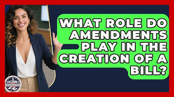 What Role Do Amendments Play in the Creation of a Bill? - Inside the Legislative Branch