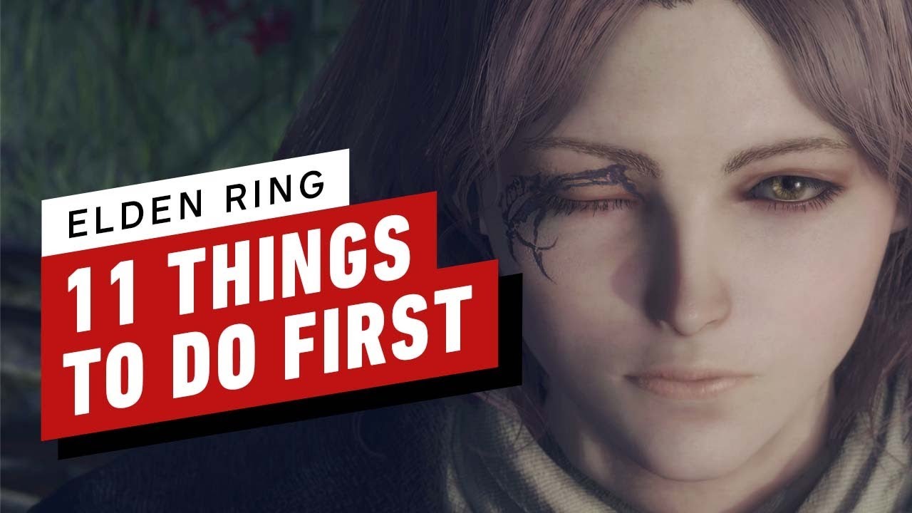 Elden Ring - 11 Things To Do First