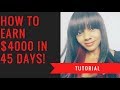 How to Earn $4000 in 45 Days!