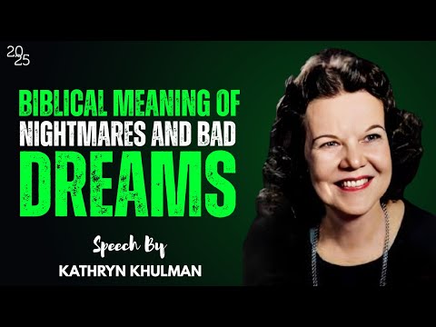 Nightmares And Bad Dreams Biblical Meaning God S Message Explained Kathryn Kuhlman 