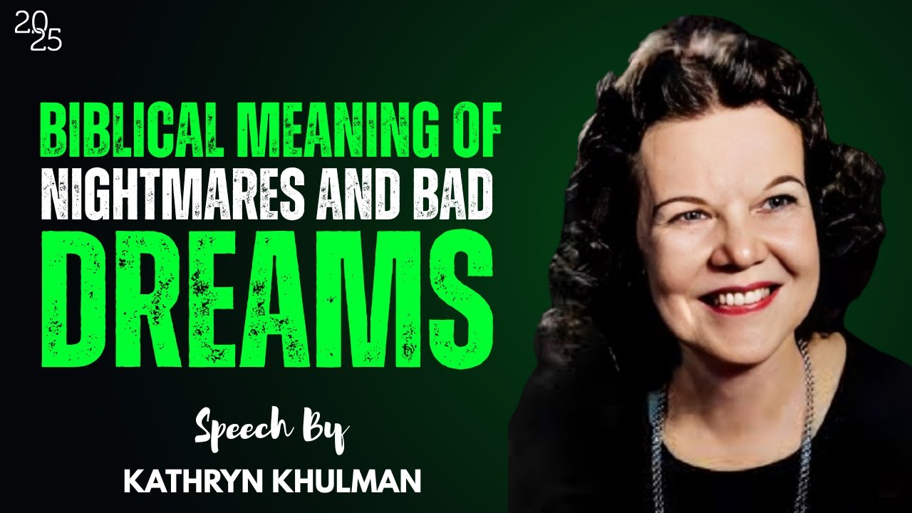 Nightmares and Bad Dreams: Biblical Meaning & God’s Message Explained | Kathryn Kuhlman