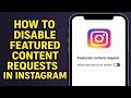 How to Disable Featured Content Requests in Instagram 2025