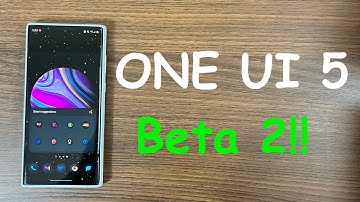 Samsung One UI 5.0 Beta 2 is OUT - What