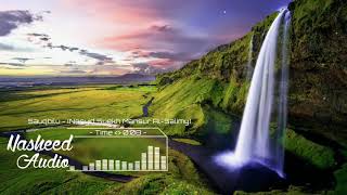 Download Sauqbilu - Syekh Mansur Al-salimy Nasheed Video MP3 Sauqbilu - Syekh Mansur Al-salimy Nasheed