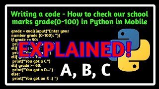 Writing a code - How to check our school marks grade(0-100) in Python in Mobile || python || coding screenshot 4