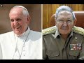 ¿Qué hay tras de la visita de Raúl Castro al Papa?