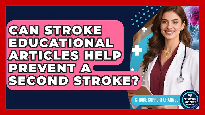 Can Stroke Educational Articles Help Prevent a Second Stroke? - Stroke Support Channel