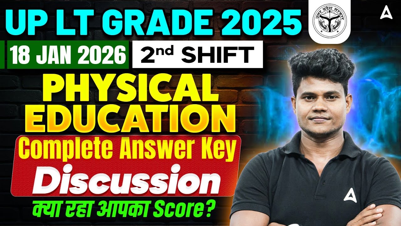 UP LT Grade 2025 (18Jan,2nd Shift) Exam Analysis | LT Grade 2025 Physical Education Paper Answer Key
