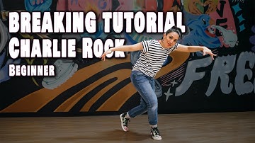 How To Break for Beginners | Charlie Rock | Breaking Tutorial with Bgirl Bonita
