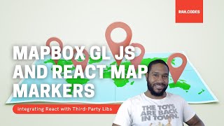 Using Third-Party JS Libraries with React (Mapbox-GL-JS Map Markers)