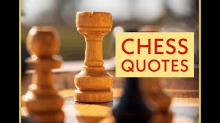 Famous and best chess quotes by celebrities.