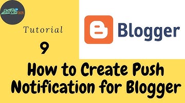 Blogger Tutorial No.9 | How to Add Push Notification Pop Up in Blogger or WordPress - SafiDotTech