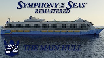 How to build Symphony of the Seas in Minecraft! [REMASTERED] | Part 2- The Main Hull.