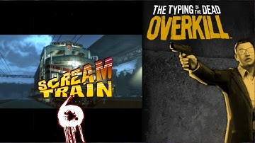 The Typing of the Dead: Overkill [06] w/YourGibs - Chapter 6: SCREAM TRAIN