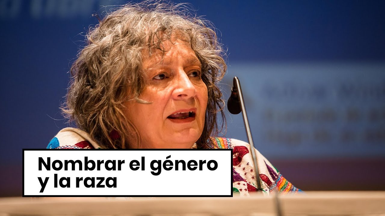 Nombrar el género y la raza | Rita Segato