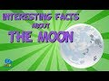 Interesting facts about the moon  educational for kids
